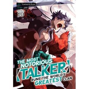 The Most Notorious Talker Runs the World's Greatest Clan (Manga) Vol. 10 -- Jaki
